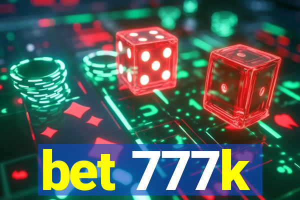 bet 777k